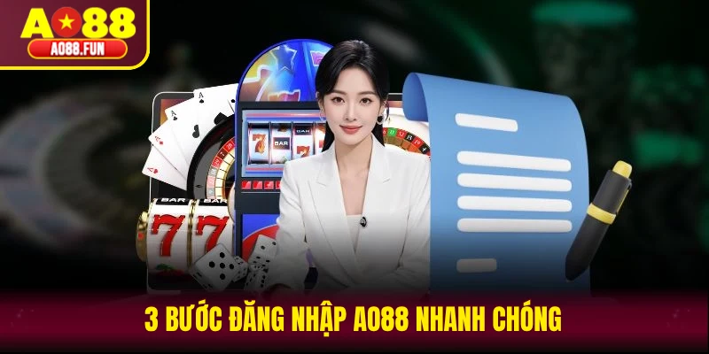 3 bước đăng nhập AO88 nhanh chóng