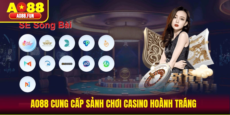 AO88 cung cấp sảnh chơi Casino hoành tráng