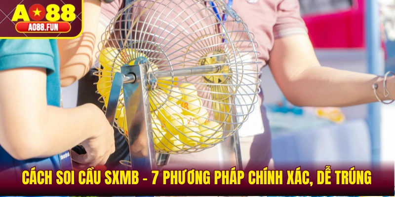 cách soi cầu SXMB