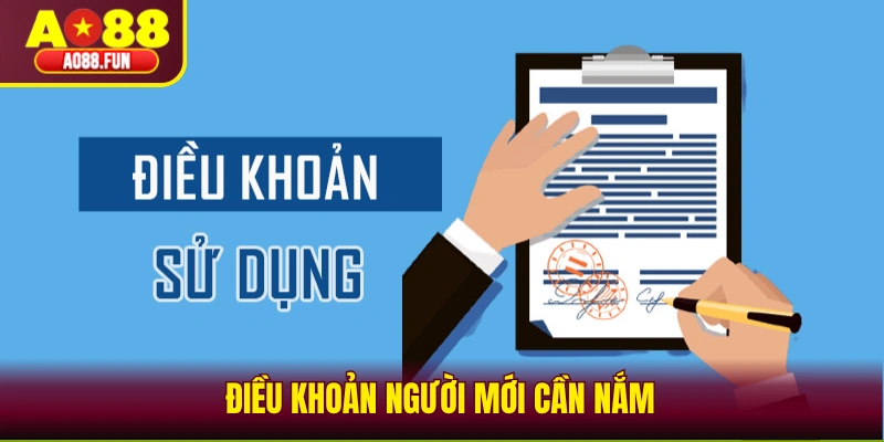 Điều khoản người mới cần nắm