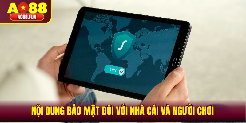 Nội dung bảo mật đối với nhà cái và người chơi